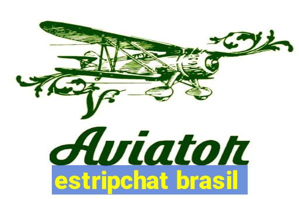 estripchat brasil